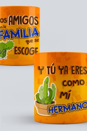 Taza "Tu Ya Eres Como Mi Hermano"