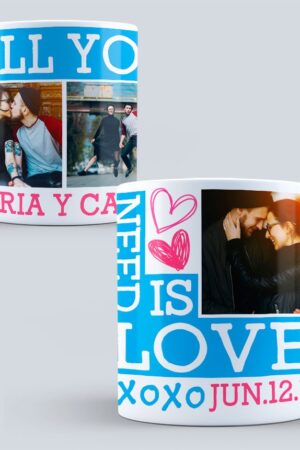 Taza "Todo lo que necesito es Amor"