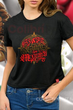 Playera deja tu lo guapa, soy mexicana