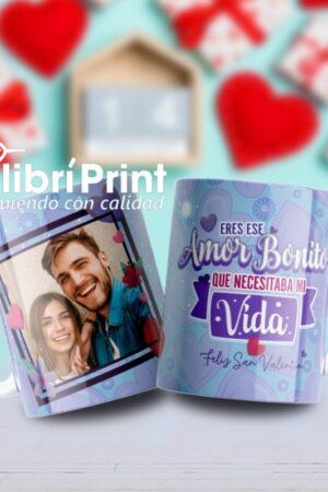Taza "Eres ese amor bonito que necesita mi vida"