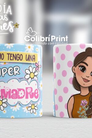 Taza Día Mamá "Yo tengo una super madre"