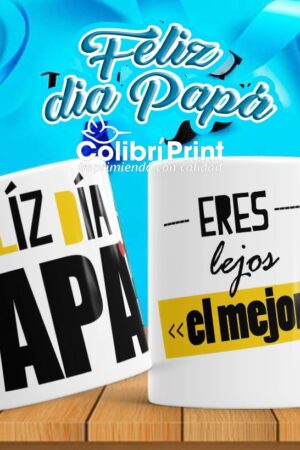Taza Feliz Día Papá eres el mejor