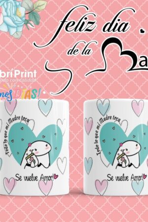 Taza "Todo lo que mi madre toca se vuelve amor"