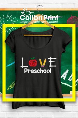 Playera "Love Preschool"
