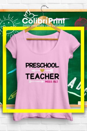 Playera "Preschool teacher, miss..."