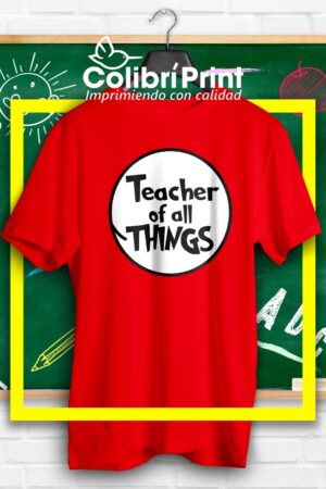 Playera "Teacher of all things"
