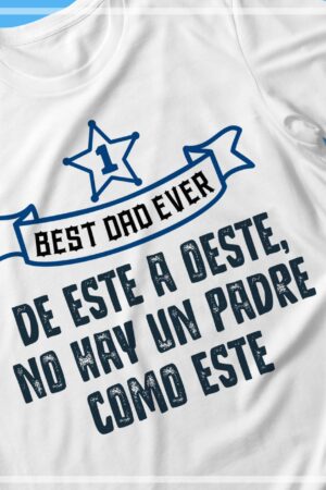 Playera para papá, "Best dad ever"