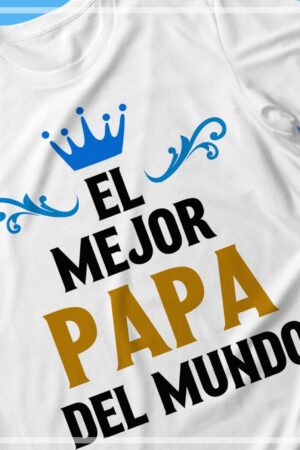 Playera para papá, "El mejor papá del mundo"