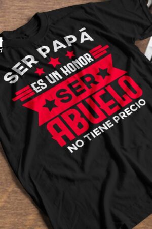Playera "Ser papá es un honor..."