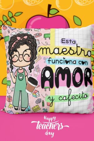 Cojín "Esta maestra funciona con amor"